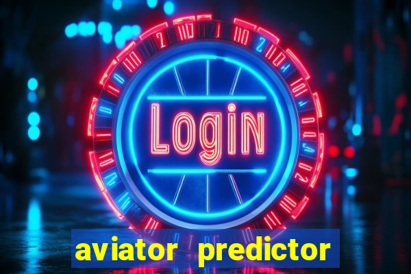 aviator predictor premium apk download